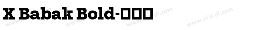 X Babak Bold字体转换